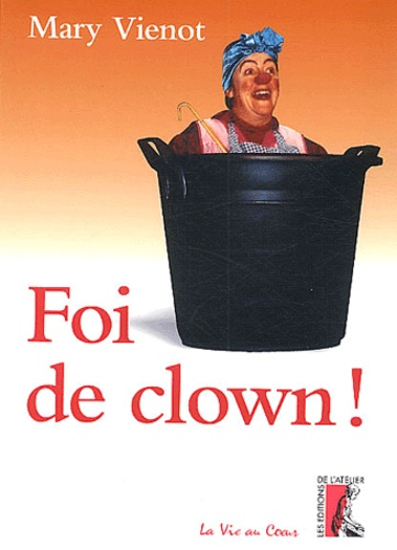 Mary Vienot - Foi de clown !.