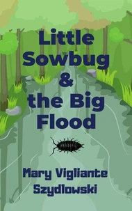 Little Sowbug &amp; the Big Flood