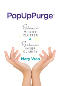 PopUpPurge™ Release Midlife Clutter &amp; Reclaim Inner Clarity