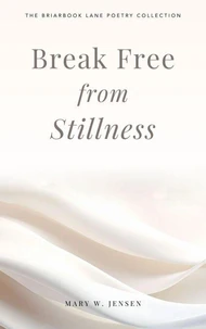 Break Free from Stillness