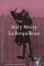 Mary Wesley - La Resquilleuse.