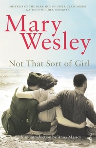 Mary Wesley - Not That Sort of Girl.