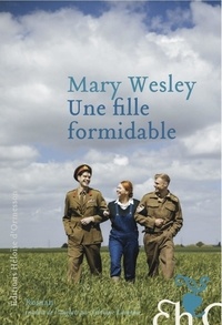 Mary Wesley - Une fille formidable.