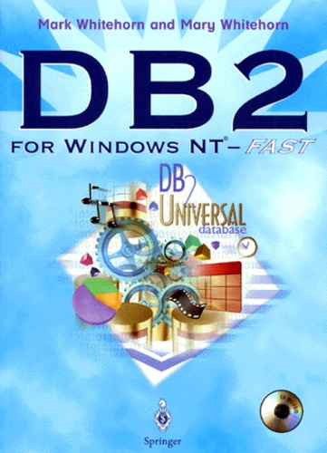 Mary Whitehorn et Mark Whitehorn - DB2 FOR WINDOWS NT FAST. - Edition en anglais, avec CD-ROM.
