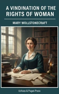 A Vindication of the Rights of Woman