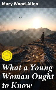 What a Young Woman Ought to Know