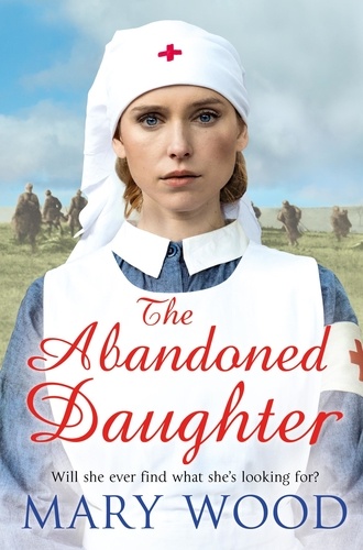 Mary Wood - The Abandoned Daughter.