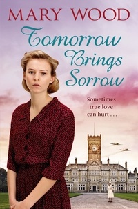 Mary Wood - Tomorrow Brings Sorrow.
