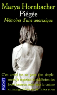 Piegee. Memoires D'Une Anorexique
