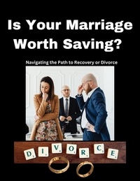  Maryam Aras - Is Your Marriage Worth Saving? Navigating the Path to Recovery or Divorce.