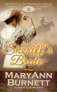  MaryAnn Burnett - Sheriff's Bride - Sweet Historical Mail Order Brides of Tribilane, #3.
