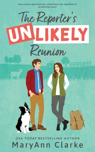  MaryAnn Clarke - The Reporter's Unlikely Reunion - The Most UNLIKELY To Series, #1.