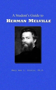 A Student's Guide to Herman Melville