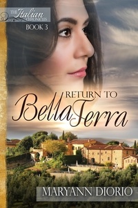  MaryAnn Diorio - Return to Bella Terra - The Italian Chronicles Trilogy, #3.