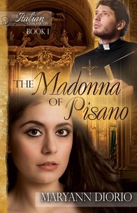  MaryAnn Diorio - The Madonna of Pisano - The Italian Chronicles Trilogy, #1.
