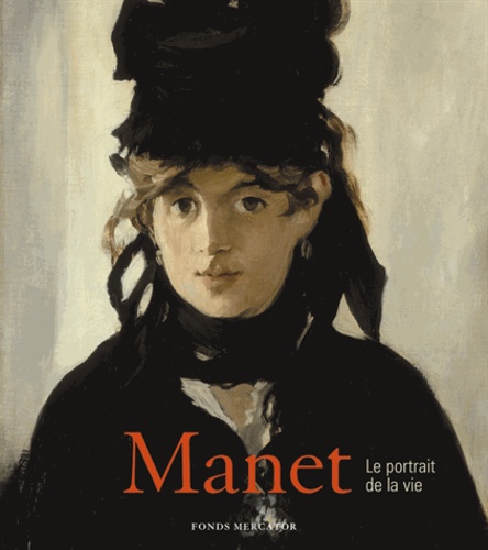 MaryAnne Stevens - Manet - Le portrait de la vie.