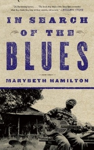 Marybeth Hamilton - In Search of the Blues.