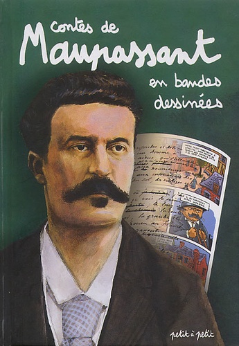 Maryève Tassot et  Collectif - Contes De Guy De Maupassant En Bandes Dessinees.