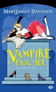 MaryJanice Davidson - Queen Betsy Tome 2 : Vampire et Fauchée.