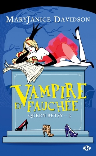 Queen Betsy Tome 2 Vampire et Fauchée - Occasion