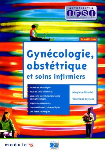 Marylène Blondel et Véronique Lejeune - Gynécologie, Obstétrique et soins infirmiers.