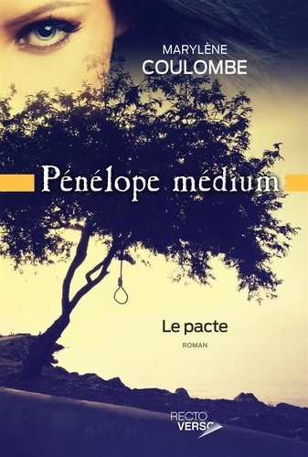 Marylène Coulombe - Pénélope médium - Tome 2 - Le pacte.