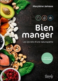 Marylene Jamaux - Bien manger - Les secrets d'une naturopathe.
