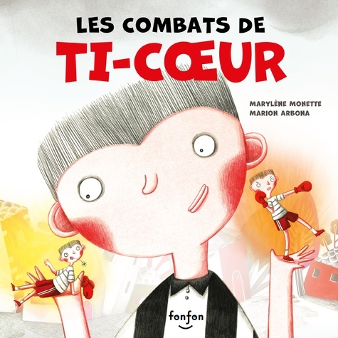 Marylène Monette - Les combats de ti-coeur 2e ed..