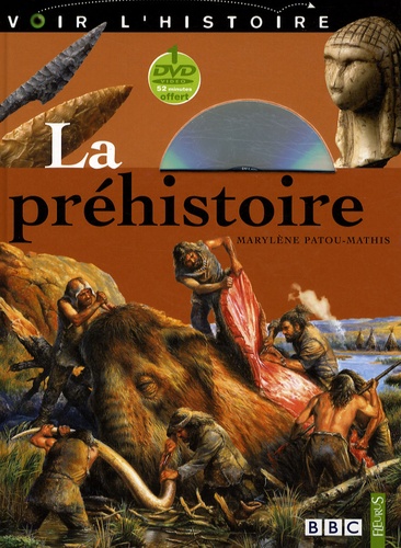 Marylène Patou-Mathis - La préhistoire. 1 DVD