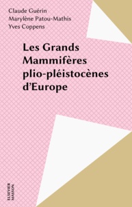 Marylène Patou-Mathis et  Collectif - Les grands mammifères plio-pleistocènes d'Europe.