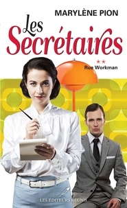 Marylène Pion - Les Secrétaires  : Les secrétaires 02 : Rue Workman.