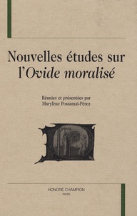 Marylène Possamaï-Pérez - Nouvelles études sur l'Ovide moralisé.