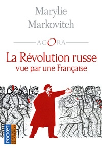 Marylie Markovitch - La révolution russe vue par une Française.