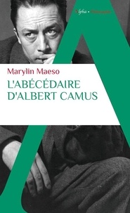 Marylin Maeso - L'abécédaire d'Albert Camus.
