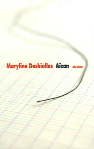 Maryline Desbiolles - Aïzan.
