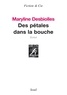 Maryline Desbiolles - Des pétales dans la bouche.