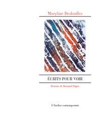 Maryline Desbiolles - Ecrits pour voir.