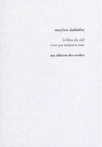 Le bleu du ciel n'est pas toujours rose