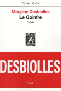 Maryline Desbiolles - Le goinfre.
