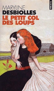 Maryline Desbiolles - Le Petit Col Des Loups.
