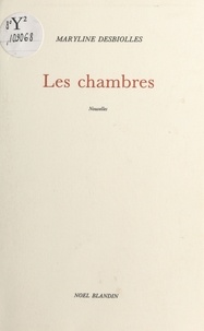 Maryline Desbiolles - Les Chambres.