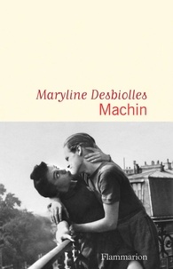 Maryline Desbiolles - Machin.