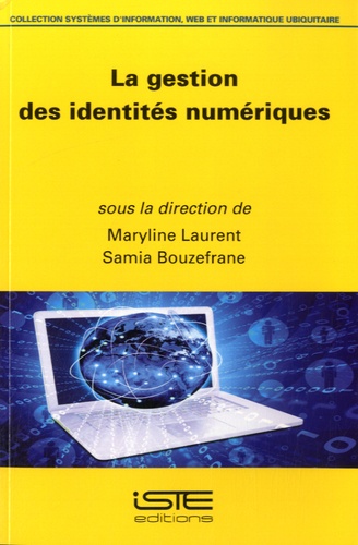Maryline Laurent et Samia Bouzefrane - La gestion des identités numériques.