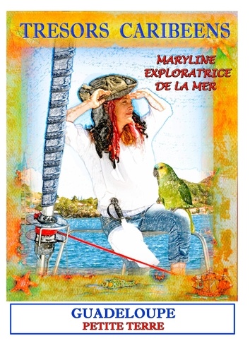 Trésors caribéens Maryline l'exploratrice de la mer. Guadeloupe petite terre