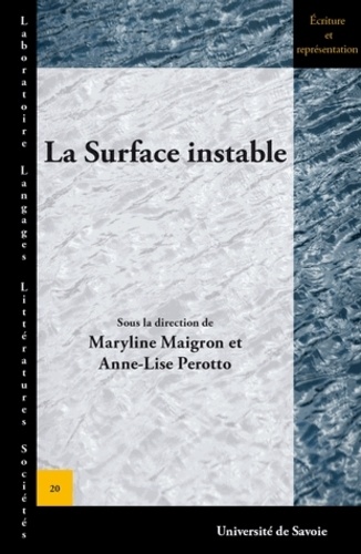 Maryline Maigron et Anne-Lise Perotto - La surface instable.