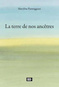 La terre de nos ancêtres