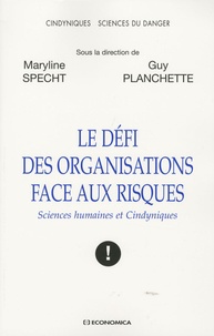 Maryline Specht - Le défi des organisations face aux risques - Sciences humaines et Cindyniques.