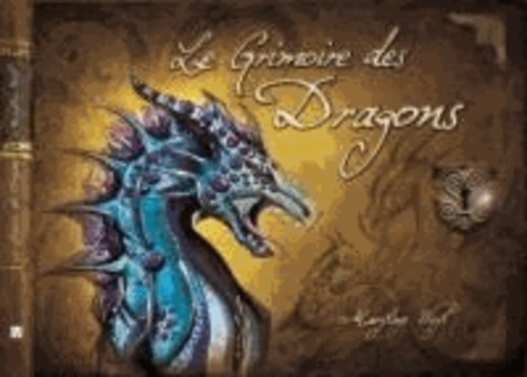 Maryline Weyl - Le grimoire des dragons.