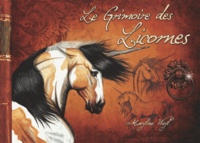 Maryline Weyl - Le grimoire des licornes.