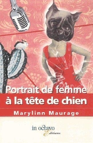 Marylinn Maurage - Portrait de femme à la tête de chien.